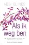 [Rosemary Beach 10] • Als Ik Weg Ben